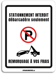 Stationnement interdit - Débarcadère seulement