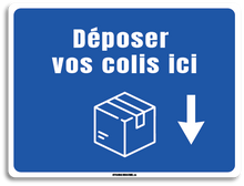 Load image into Gallery viewer, Déposer colis ici

