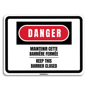 DANGER - Maintenir cette barrière fermée